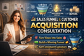 Sales Funnel & Customer Acquisition Consultation